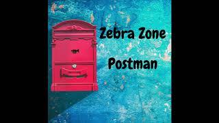 Zebra Zone-Postman (Official Audio)