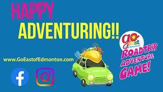 Go East of Edmonton 2022 Roadtrip Adventure Game