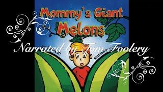 Mommy’s Giant Melons