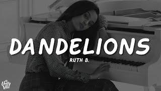 Ruth B. - Dandelions (Lyrics)