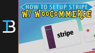 How To Setup Stripe in WooCommerce