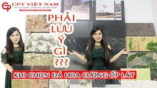 KINH NGHIỆM CHỌN ĐÁ HOA CƯƠNG ỐP LÁT ĐẸP | 3 ĐIỀU NHẤT ĐỊNH PHẢI BIẾT TRƯỚC KHI QUYẾT ĐỊNH