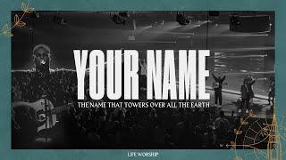 Your Name | Live | LIFE Worship