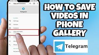 How to Save Telegram Video in Phone Gallery