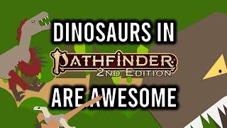 Pathfinder 2e Fighting Dinosaurs in 7 Minutes or Less