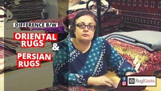 What is the Difference Between Oriental Rugs and Persian Rugs? | RugKnots