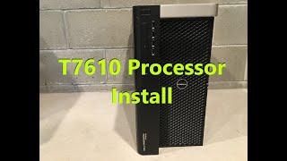 Precision T7610 Processor Install and Upgrade