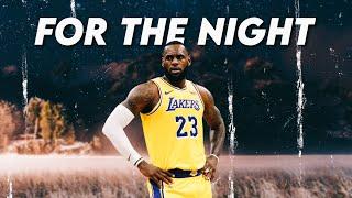 LeBron James Mix - “For The Night"