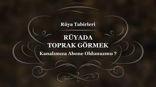 Rüyada Toprak Görmek Tabiri ve Yorumu | Rüya Tabirleri