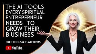 The AI Tools Every Spiritual Coach Needs to Sell High-Ticket Offers (Fast & Easy!)
