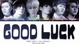 [REQUESTED] BEAST/B2ST(비스트) 'Good Luck' (Color-Coded Lyrics/가사 HAN/ROM/ENG)