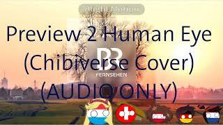 Preview 2 Human Eye (Chibiverse Cover) (AUDIO ONLY)