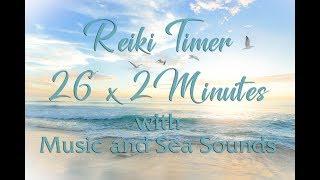 Reiki Music with Bell Every 2 Minutes, Reiki 2 Minute Timer, Healing Music, Sea Sounds, Yin Yoga