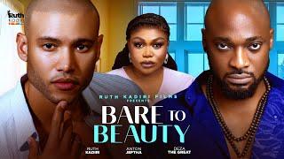 BARE TO BEAUTY - ANTON JEFTHA DEZA THE GREAT RUTH KADIRI