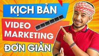 Kịch bản video marketing bán hàng đơn giản | Hưng Huỳnh