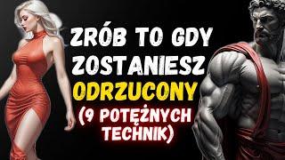 ODWRÓCONA PSYCHOLOGIA | Zastosuj Te 9 TECHNIK aby wykorzystać ODRZUCENIE na swoją korzyść | STOICYZM