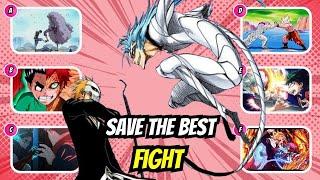  SAVE ONE FIGHT FOR EACH ANIME ️