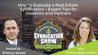 WS106 - How to Evaluate a Real Estate Syndication – Expert Tips for Investors and Partners