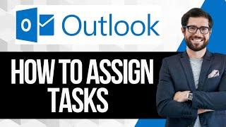 How to Assign Tasks in Outlook