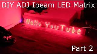 DIY Projekt: ADJ IBeam LED Display - Part 2