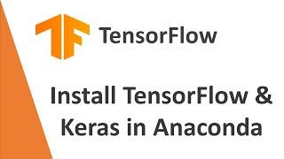 Install TensorFlow 2.0 and Keras in Anaconda