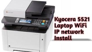 Kyocera m5521 Print Driver Install for Windows (Laptop WiFi networks installed)