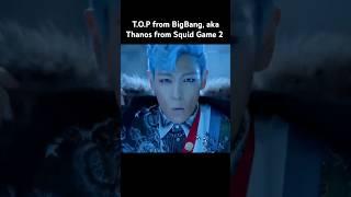 T.O.P from BigBang, aka Thanos from Squid Game 2  #trending #thanos #shorts #bigbang #squidgame2