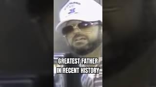 Greatest Father in Recent History