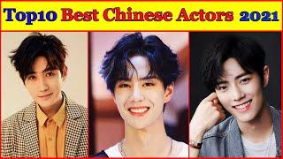 Top 10  Best Chinese Actors of 2021,Chinese Drama