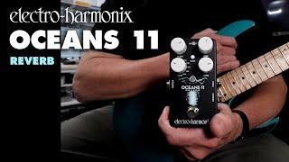 Electro-Harmonix Oceans 11 Reverb Pedal (Demo by Bill Ruppert)