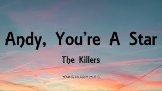 The Killers - Andy, You're A Star (Lyrics) - Hot Fuss (2004)