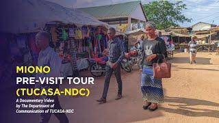 Miono Pre-Visit Tour. A documentary Video created by Communication Department of TUCASA_NDC.