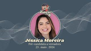 3ª Temp / Ep: #030 - Jéssica Moreira (Pré-candidata a vereadora)