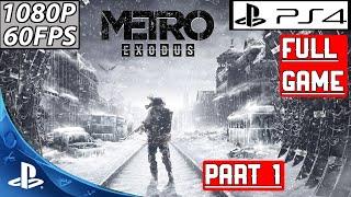 Metro Exodus Walkthrough Gameplay Full Game Part 1 | PS4 Slim | 1080P60FPS | No Commentary