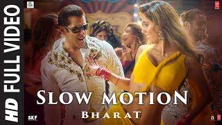 Full Video: Slow Motion | Bharat | Salman Khan,Disha Patani | Vishal &Shekhar Feat.Nakash A,Shreya G