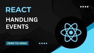 React JS Tutorial for Beginners | Handling Events