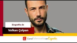 Toda la trayectoria de Volkan Çolpan, de 'Elif'