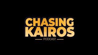 Welcome to the Chasing Kairos Podcast