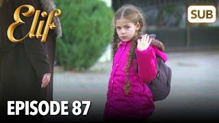 Elif Episode 87 | English Subtitle