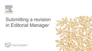 Elsevier: Submitting a revision in Editorial Manager