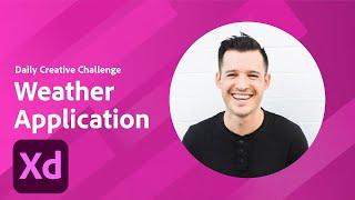 XD Daily Creative Challenge - Weather Application | Adobe Creative Cloud