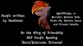 On the Wing of Friendship MLP Fanfic Reading (Dark/Alternate Universe)