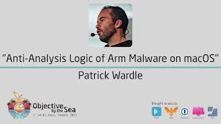 OBTS v4.0: "Anti Analysis Logic of Arm Malware on macOS" - Patrick Wardle