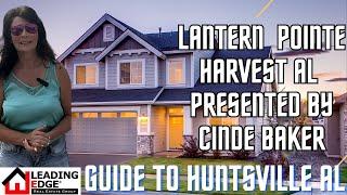 Lantern Pointe Harvest AL Presented By Cinde Baker Guide to Huntsville AL