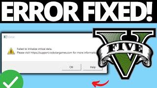 How To Fix GTA V Failed To Initialize Critical Data