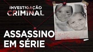 INVESTIGAÇÃO CRIMINAL - ASSASSINO EM SÉRIE