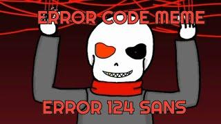 Error code meme (error 124 sans)
