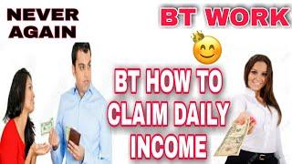 BT Online || How To Claim Daily Income 