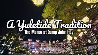 Exploring The Manor at Camp John Hay, Baguio City (A Yuletide Tradition)