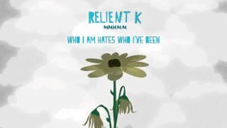 Relient K | Who I Am Hates Who I've Been (Official Audio Stream)